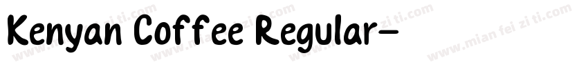 Kenyan Coffee Regular字体转换